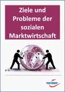 Ziele und Probleme der sozialen Marktwirtschaft - mit Videosequenzen - Veränderbare Arbeitsblätter mit Lösungen - Sowi/Politik