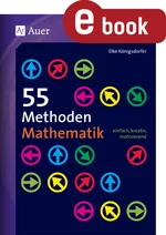 55 Methoden Mathematik - Einfach, kreativ, motivierend - Mathematik