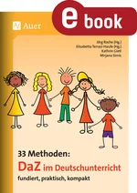 33 Methoden DaZ / DaF im Deutschunterricht - Fundiert, praktisch, kompakt - DaF/DaZ