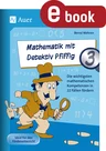 Mathematik mit Detektiv Pfiffig Klasse 3 - Die wichtigsten mathematischen Kompetenzen mit 22 Fällen fördern - Mathematik