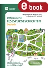Differenzierte Lesespurgeschichten Deutsch - Logisches Denken und sinnentnehmendes Lesen in den Kiassen 2 bis 4 fördern - Deutsch
