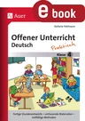 Offener Unterricht Deutsch - praktisch Klasse 4 - Fertige Stundenentwürfe - umfassende Materialien - vielfältige Methoden - Deutsch