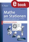 Mathe an Stationen Multiplikation & Division 3-4 - Handlungsorientierte Materialien zu den schriftlichen Rechenverfahren für die Klassen 3 und 4 - Mathematik