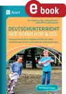 Deutschunterricht auf Schulhof & Co. Klasse 1-4 - Stundenentwürfe zu Lehrplaninhalten für aktiv- entdeckendes Lernen außerhalb des Klassenzimmers - Deutsch