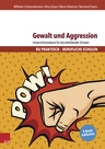 Gewalt und Aggression - Unterrichtsmaterial für berufsbildende Schulen - Fachübergreifend