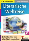Literarische Weltreise - Schriftsteller aus aller Welt entdecken - Deutsch