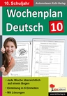 Wochenplan Deutsch / Klasse 10 - Jede Woche in fünf Einheiten auf einem Bogen im 10. Schuljahr - Deutsch