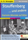 Stauffenberg ... und andere - dem Widerstand ein Gesicht geben - Geplante Attentate auf Hitler - Geschichte
