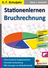 Stationenlernen Bruchrechnung - Kopiervorlagen zum Einsatz im 5.-7. Schuljahr - Mathematik
