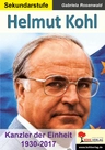Helmut Kohl - Lernwerkstatt - Kanzler der Deutschen Einheit 1930-2017 - Sowi/Politik