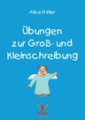 Übungen zur Groß- und Kleinschreibung - Richtig schreiben lernen in der Grundschule - Deutsch