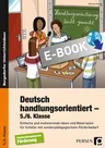 Deutsch handlungsorientiert - 5./6. Klasse - Einfache und motivierende Ideen und Materialien für Schüler mit sonderpädagogischem Förderbedarf - Deutsch
