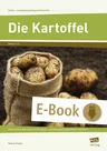 Die Kartoffel - Differenzierte Materialien für den fächer- und jahrgangsübergreifenden Unterricht (1. bis 3. Klasse) - Fachübergreifend