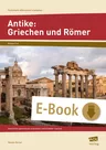 Antike: Griechen und Römer - Geschichte gemeinsam erarbeiten und erlebbar machen (5. und 6. Klasse) - Geschichte