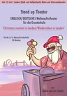 Stand up Theater: Wiedersehen in London / Christmas Reunion in London - Ein kurzes englisch / deutsches Weihnachtsmusical (18 Min.) für die Grundschule - Englisch