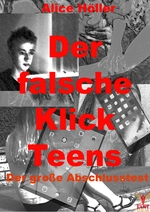 Der falsche Klick - Teens: Abschlusstest - Klassenarbeit / Test Deutsch - Deutsch