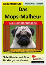 Das Mops-Malheur / Die Sommerausgabe - Erfolgreiches Kinder- und Jugendtheater - Deutsch