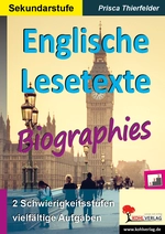 Englische Lesetexte / Biographies - Lesetexte mit vielfältigen Aufgaben in zwei Niveaustufen - Englisch