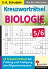 Kreuzworträtsel Biologie / Klasse 5-6 - 34 Kreuzworträtsel zur Prüfung & Festigung des Allgemeinwissens - Biologie