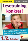 Lesetraining konkret! / 1.-2. Schuljahr - Sinnerfassendes Lesen anhand von Sachtexten im 1.-2. Schuljahr - Deutsch