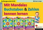 Mit Mandalas Buchstaben und Zahlen kennenlernen - Kopiervorlagen für Vorschule und Anfangsunterricht - Deutsch