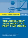 The Absolutely True Diary of a Part-Time Indian - Textanalyse und Interpretation in englischer Sprache - Englisch