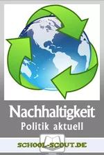 Nachhaltige Entwicklung - Der Mensch und die Umwelt - Arbeitsblätter "Sowi/Politik - aktuell" - Sowi/Politik