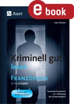 Kriminell gut lesen - Französisch 1.-3. Lernjahr - Fesselnde Kurzkrimis zur Förderung der Lesekompetenz - Französisch