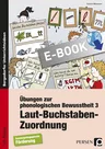 Übungen zur phonologischen Bewusstheit 3 - Laut-Buchstaben-Zuordnung (1. und 2. Klasse) - Deutsch