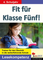 Fit für Klasse Fünf! / Lesekompetenz - Trainer für den Übertritt in die weiterführende Schule - Deutsch