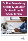 Online-Bewerbung, Kredite & Schulden, Schülerfirma & Social Media - Mit Videosequenzen - Sowi/Politik