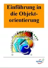Grundbegriffe der Objektorientierung - Einführung, Arbeiten mit EOS und Vektorzeichenprogramm Object-Draw - Informatik
