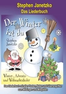Der Winter ist da! - 20 Winterlieder, Adventslieder und Weihnachtslieder für Kinder - Musik