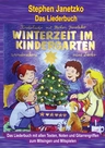 Winterzeit in Kindergarten und Grundschule - 11 wunderschöne neue Winterlieder und Weihnachtslieder - Musik