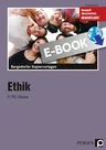 Ethik - 9./10. Klasse - Schnell einsetzbare Kopiervorlagen für einen zeitgemäßen und motivierenden Ethikunterricht - Ethik