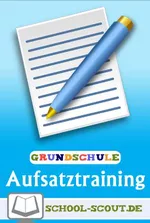 Stationenlernen Aufsatztraining in der Grundschule - Lernen an Stationen in der Grundschule - Deutsch
