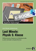 Last Minute: Physik 9. Klasse - Differenziertes Material mit Selbstkontrolle zu den zentralen Lehrplanthemen - Physik