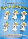 Engel im Kindergarten - Das kreative große Mitmachbuch - Feiern, freuen, fröhlich sein mit den Engeln im Advent - Musik