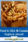 Food in English-Speaking Countries - USA & Canada - Arbeitsblätter in Stationenform - Englisch