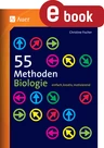 55 Methoden Biologie - Einfach, kreativ, motivierend - Biologie