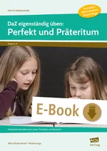 DaZ / DaF eigenständig üben: Perfekt & Präteritum (Grundschule) - Freiarbeitsmaterialien zum Lesen, Schreiben und Sprechen - DaF/DaZ