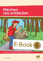 Märchen neu entdecken (2. bis 4. Klasse) - Märchentexte und kreative Materialien für das genaue Lesen und Verstehen - Deutsch