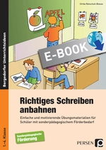 Richtiges Schreiben anbahnen - Schreibtraining - Einfache und motivierende Übungsmaterialien für Schüler mit sonderpädagogischem Förderbedarf - Deutsch