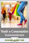 Bilinguales Stationenlernen Politik - Youth and Consumption / Jugend und Konsum - Für den bilingualen Politikunterricht - Sowi/Politik