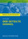 Wolf, Christa: Der geteilte Himmel - Analyse und Interpretation - Deutsch