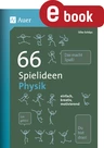 66 Spielideen Physik - Einfach, kreativ, motivierend - Physik
