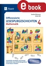 Differenzierte Lesespurgeschichten Mathematik Klasse 4 - Lerninhalte vermitteln und sinnentnehmendes Lesen fächerübergreifend fördern - Mathematik