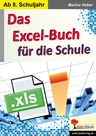 Das Excel-Buch für die Schule - Auch für fachfremd unterrichtende Lehrer - Informatik
