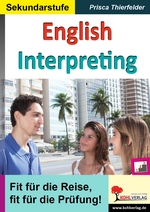 English Interpreting - Fit für die Reise, fit für die Prüfung! - Englisch