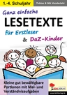 Ganz einfache Lesetexte für Erstleser & DaF- / DaZ-Kinder - Kleine Portionen mit Mal- und Verständnisaufgaben - DaF/DaZ
